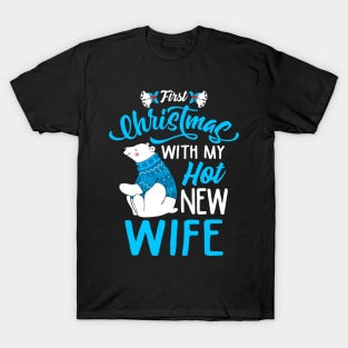 First Christmas With My Hot New Wife/Husband Matching Christmas Sweatshirts T-Shirt